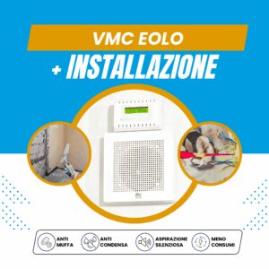 VMC Eolo con installazione: soluzione per ventilazione meccanica controllata, anti-muffa e risparmio energetico.
